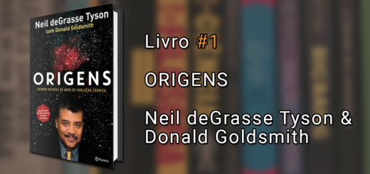 Imagem de capa com o livro Origens à esquerda e o texto "Livro #1, Origens, Neil deGrasse Tyson & Donald Goldsmith" à direita.