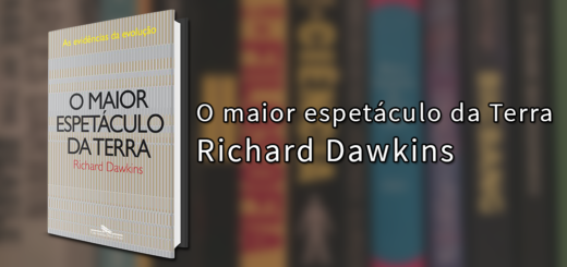 Imagem de capa com o livro "O maior espetáculo da Terra", de Richard Dawkins à esquerda seguido do título e do autor à direita.